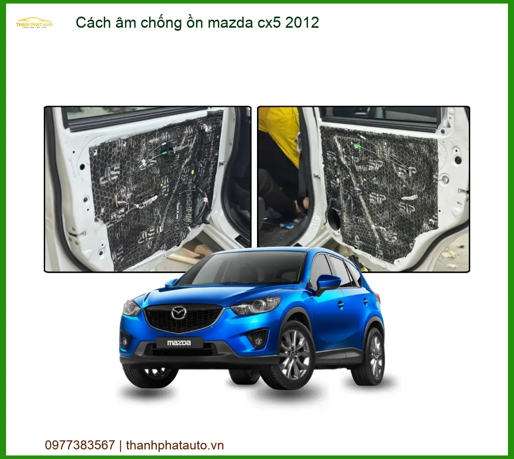 Cách âm chống ồn Mazda CX5 2012 - Trung Tâm Lắp Đặt Cách Âm Uy Tín TPHCM