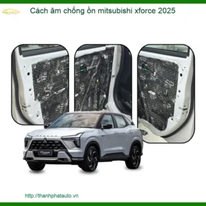 Cách âm chống ồn Mitsubishi Xforce 2025 - Địa Chỉ Lắp Đặt Uy Tín TPHCM