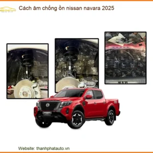 Cách âm chống ồn Nissan Navara 2025 - Địa Chỉ Lắp Đặt Uy Tín TPHCM