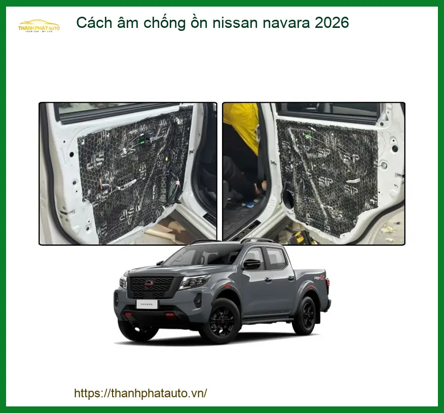 Cách Âm Chống Ồn Nissan Navara 2026 - Trung Tâm Lắp Đặt Uy Tín TPHCM