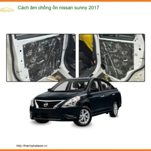 Cách Âm Chống Ồn Nissan Sunny 2017 - Trung Tâm Lắp Đặt Uy Tín TPHCM
