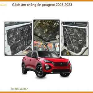 Cách Âm Chống Ồn Peugeot 2008 2023 - Trung Tâm Lắp Đặt Chống Ồn Chính Hãng TPHCM