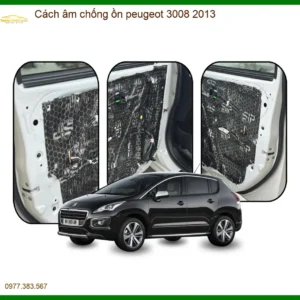 Cách âm chống ồn Peugeot 3008 2013 - Địa Chỉ Lắp Đặt Uy Tín TPHCM
