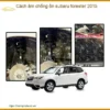 Cách âm chống ồn Subaru Forester 2015 - Trung Tâm Gắn Giá Tốt TPHCM