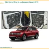 Cách Âm Chống Ồn Volkswagen Tiguan 2019 - Trung Tâm Lắp Đặt Uy Tín TPHCM