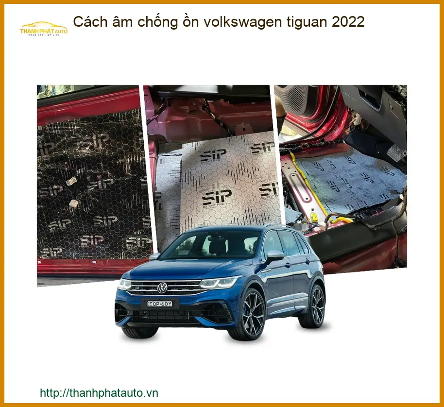 Cách Âm Chống Ồn Volkswagen Tiguan 2022 - Trung Tâm Gắn Chính Hãng TPHCM