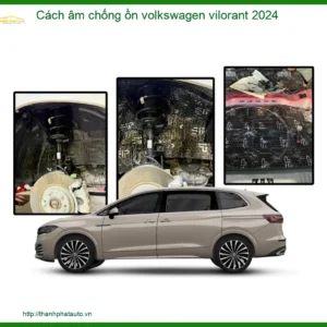 Cách âm chống ồn Volkswagen Vilorant 2024 - Địa Chỉ Lắp Đặt Uy Tín TPHCM