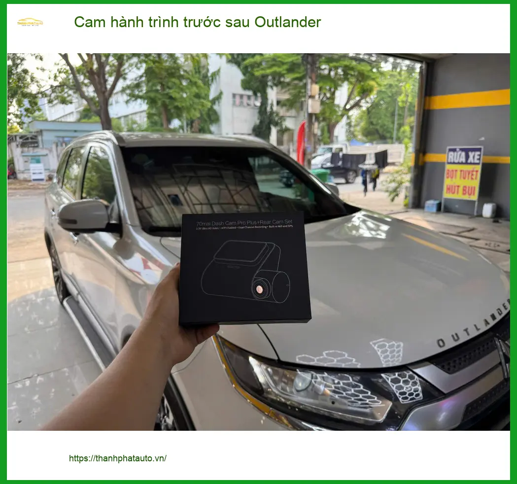Anh Minh lắp cam hành trình trước sau Outlander để an tâm hơn khi đi công tác tại Quận 9 ảnh thực tế 2