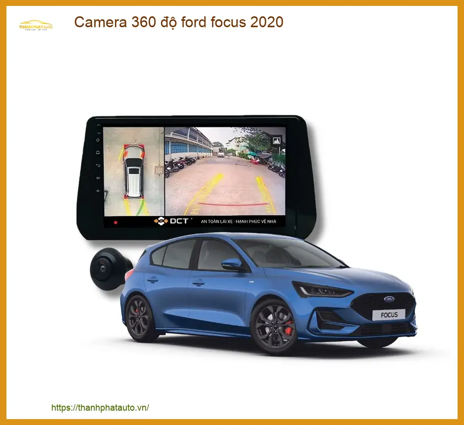 Camera 360 độ Ford Focus 2020 - Địa Chỉ Gắn & Nâng Cấp Uy Tín TPHCM
