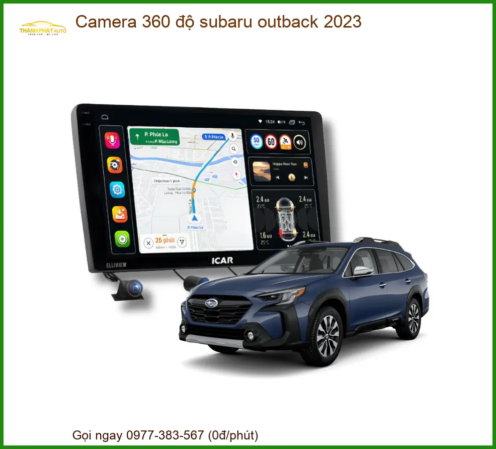 Camera 360 độ Subaru Outback 2023 - Địa Chỉ Lắp Đặt Camera Chính Hãng TPHCM