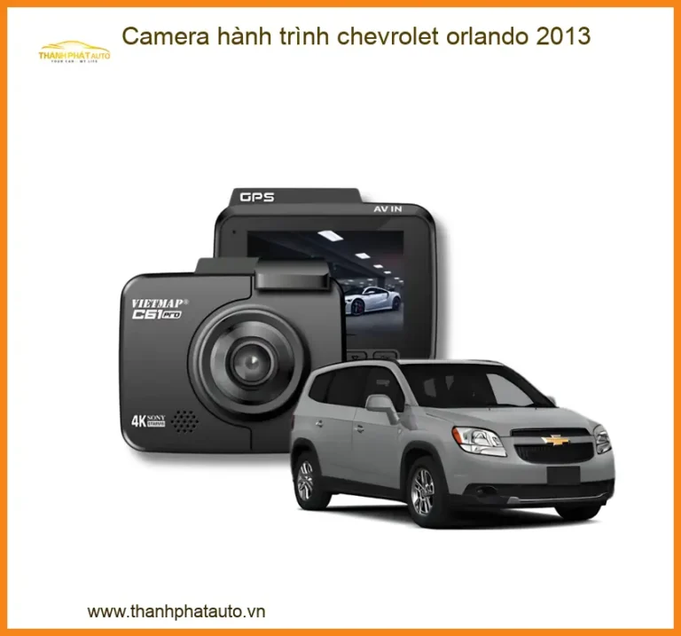 Camera Hành Trình Chevrolet Orlando 2013 - Địa Chỉ Lắp Đặt Uy Tín TPHCM