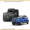 Camera hành trình Ford Ecosport 2017 - Địa Chỉ Lắp Đặt Uy Tín TPHCM