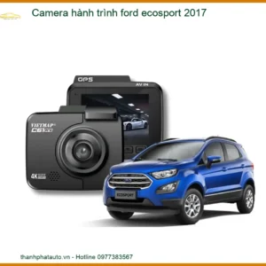 Camera hành trình Ford Ecosport 2017 - Địa Chỉ Lắp Đặt Uy Tín TPHCM