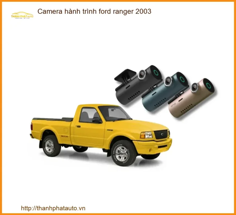Camera hành trình Ford Ranger 2003 - Trung Tâm Lắp Đặt Uy Tín TPHCM