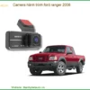 Camera hành trình Ford Ranger 2006 - Trung Tâm Gắn Chính Hãng Giá Tốt TPHCM