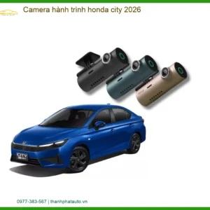 Camera Hành Trình Honda City 2026 - Địa Chỉ Lắp Đặt Uy Tín TPHCM