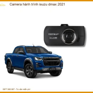Camera hành trình Isuzu Dmax 2021 - Trung Tâm Lắp Đặt Chính Hãng Uy Tín TPHCM
