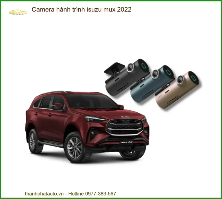 Camera Hành Trình Isuzu Mux 2022 - Trung Tâm Lắp Đặt Chính Hãng TPHCM