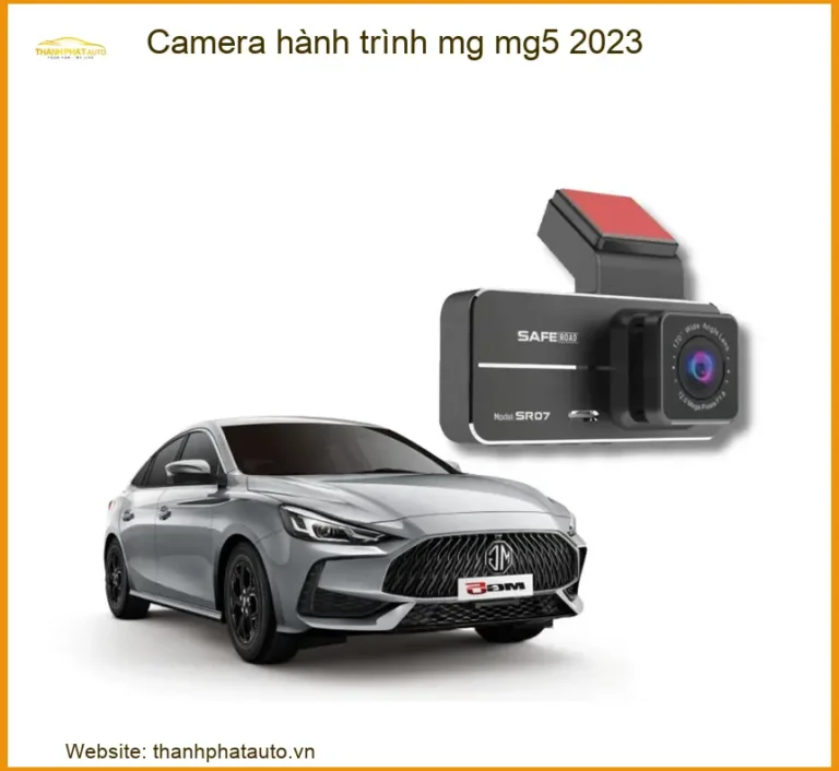 Camera hành trình MG MG5 2023 - Trung Tâm Lắp Đặt Chính Hãng Uy Tín TPHCM