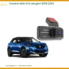 Camera hành trình Peugeot 2008 2024 - Trung Tâm Lắp Đặt Chính Hãng TPHCM