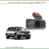 Camera Hành Trình Peugeot 5008 2017 - Trung Tâm Lắp Đặt Uy Tín TPHCM