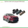 Camera hành trình Peugeot 5008 2022 - Địa Chỉ Lắp Đặt Uy Tín TPHCM