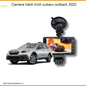 Camera hành trình Subaru Outback 2022