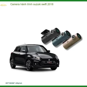 Camera hành trình Suzuki Swift 2018 - Địa Chỉ Lắp Đặt Uy Tín TPHCM