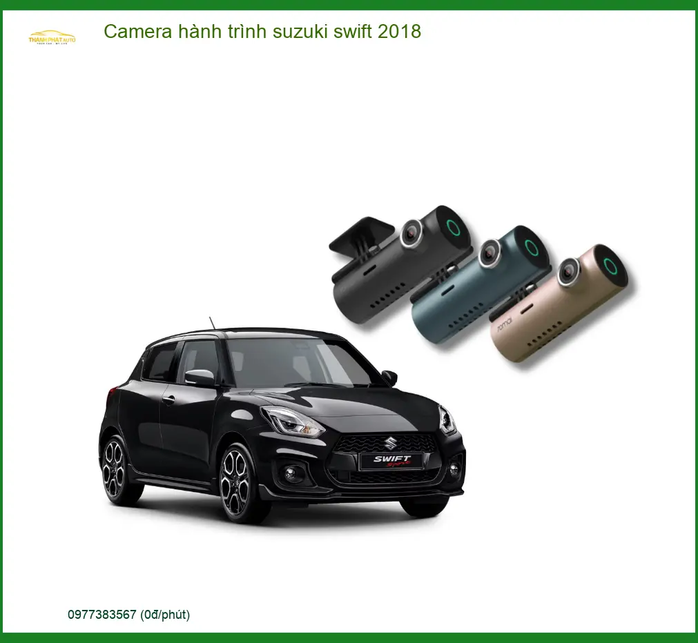 Camera hành trình Suzuki Swift 2018 - Địa Chỉ Lắp Đặt Uy Tín TPHCM