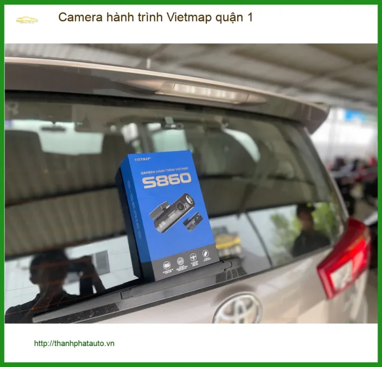 Nơi Gắn Camera Hành Trình Ô Tô hành trình Vietmap quận 1 - Giá Tốt TPHCM