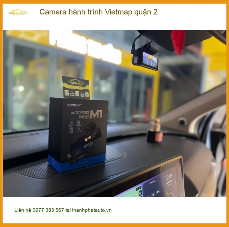 Địa Chỉ Lắp Camera Hành Trình Vietmap Ô Tô Quận 2 - Giá Tốt TPHCM