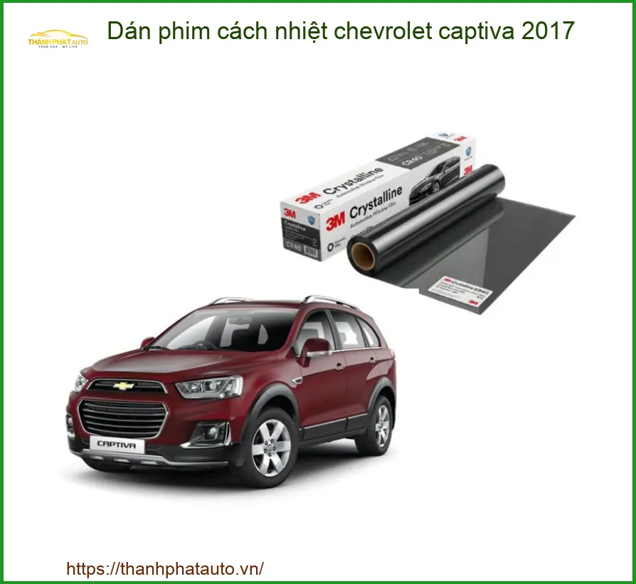 Dán Phim Cách Nhiệt Chevrolet Captiva 2017 - Trung Tâm Lắp Đặt Uy Tín TPHCM