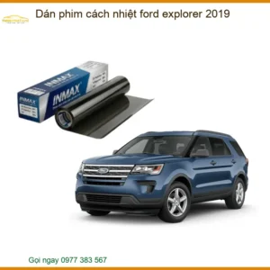 Dán Phim Cách Nhiệt Ford Explorer 2019 - Địa Chỉ Lắp Đặt Chính Hãng TPHCM