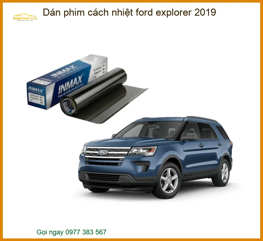 Dán Phim Cách Nhiệt Ford Explorer 2019 - Địa Chỉ Lắp Đặt Chính Hãng TPHCM