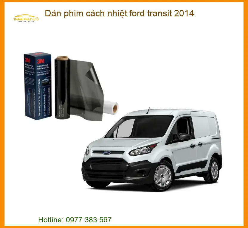 Dán Phim Cách Nhiệt Ford Transit 2014 - Địa Chỉ Lắp Đặt Uy Tín TPHCM