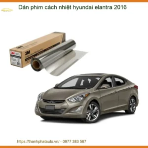 Dán Phim Cách Nhiệt Hyundai Elantra 2016 - Địa Chỉ Lắp Đặt Uy Tín TPHCM