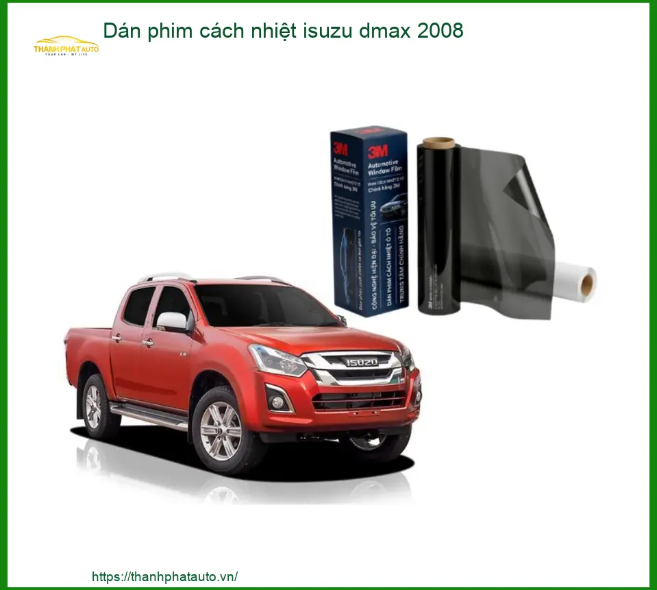 Dán Phim Cách Nhiệt Isuzu Dmax 2008 - Địa Chỉ Lắp Đặt Phim Cách Nhiệt Uy Tín TPHCM