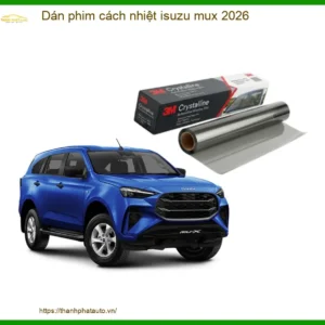 Dán Phim Cách Nhiệt Isuzu Mu-X 2026 - Trung Tâm Lắp Đặt Chính Hãng TPHCM