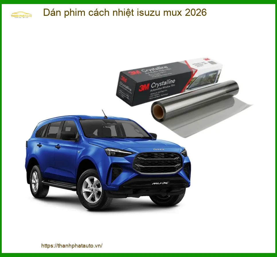 Dán Phim Cách Nhiệt Isuzu Mu-X 2026 - Trung Tâm Lắp Đặt Chính Hãng TPHCM