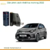 Dán Phim Cách Nhiệt Kia Morning 2022 - Trung Tâm Thi Công Chính Hãng TPHCM