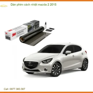 Dán Phim Cách Nhiệt Mazda 2 2015 - Nơi Gắn Phim Uy Tín Giá Tốt TPHCM