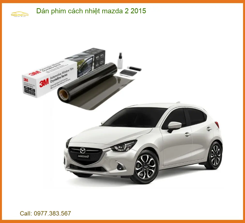 Dán Phim Cách Nhiệt Mazda 2 2015 - Nơi Gắn Phim Uy Tín Giá Tốt TPHCM