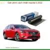 Dán Phim Cách Nhiệt Mazda 6 2022 - Địa Chỉ Lắp Đặt Uy Tín TPHCM