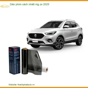 Dán Phim Cách Nhiệt Ô Tô MG ZS 2025 - Trung Tâm Lắp Đặt Chính Hãng Giá Tốt TPHCM