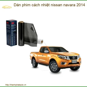 Dán Phim Cách Nhiệt Nissan Navara 2014 - Trung Tâm Lắp Đặt Uy Tín TPHCM