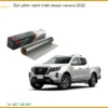 Dán Phim Cách Nhiệt Nissan Navara 2022 - Địa Chỉ Lắp Đặt Uy Tín TPHCM