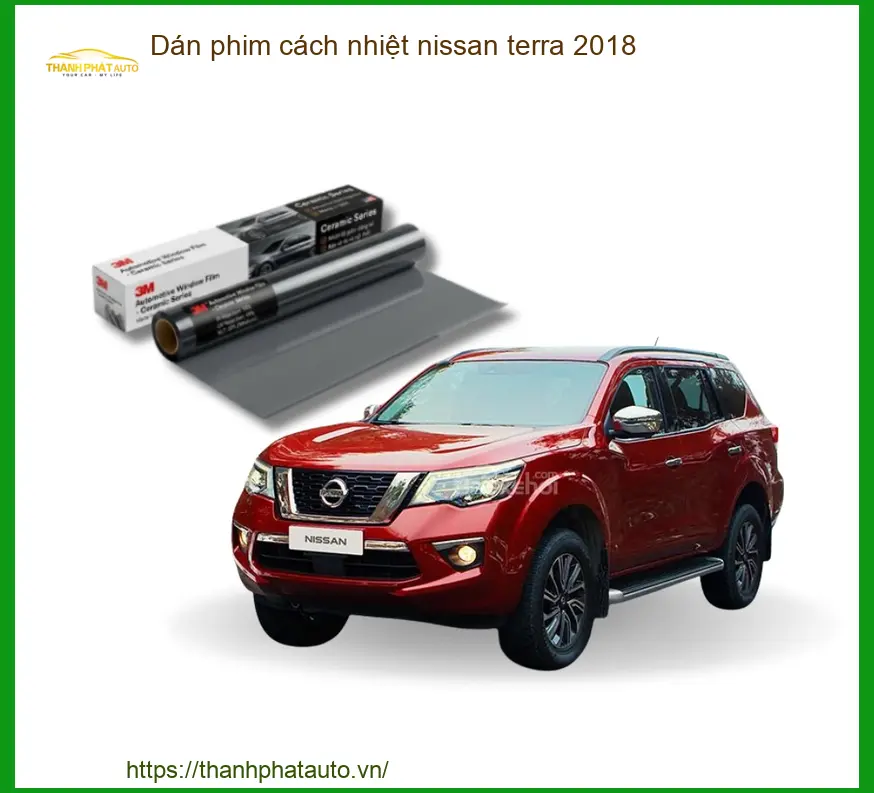 Dán Phim Cách Nhiệt Ô Tô Nissan Terra 2018 - Địa Chỉ Lắp Đặt Uy Tín TPHCM