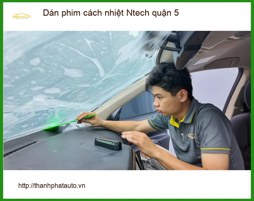 Trung Tâm Dán Phim Cách Nhiệt Ô Tô Ntech Quận 5 - Thi Công Chuyên Nghiệp ảnh thực tế 2