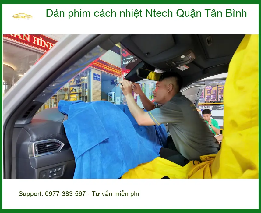 Trung Tâm Dán Phim Cách Nhiệt Ô Tô Ntech Quận Tân Bình - Lắp Đặt Uy Tín TPHCM