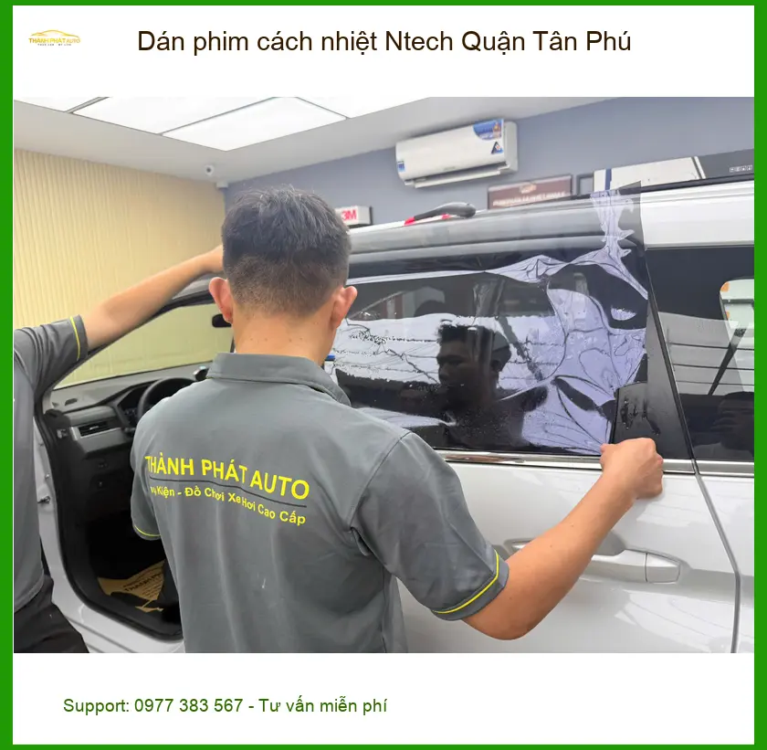Nơi Dán Phim Cách Nhiệt Ô Tô Ntech Tại Quận Tân Phú - Giá Tốt TPHCM